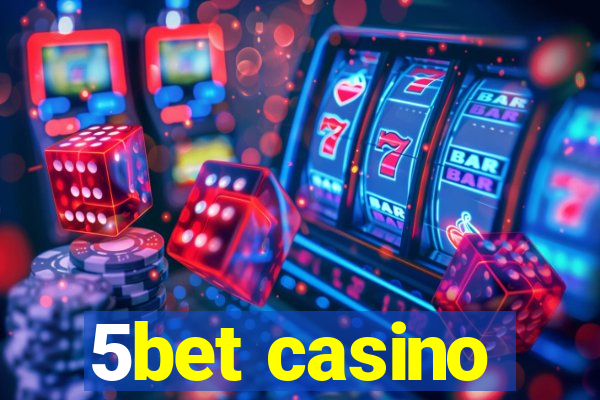 5bet casino